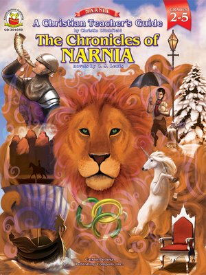 cover image of A Christian Teacher's Guide to The Chronicles of Narnia, Grades 2 - 5